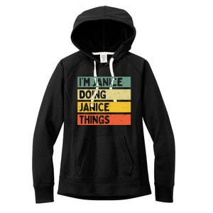 IM Janice Doing Janice Things Funny Personalized Quote Women's Fleece Hoodie