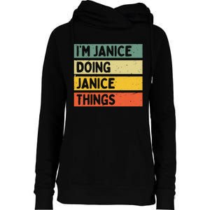 IM Janice Doing Janice Things Funny Personalized Quote Womens Funnel Neck Pullover Hood