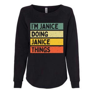 IM Janice Doing Janice Things Funny Personalized Quote Womens California Wash Sweatshirt