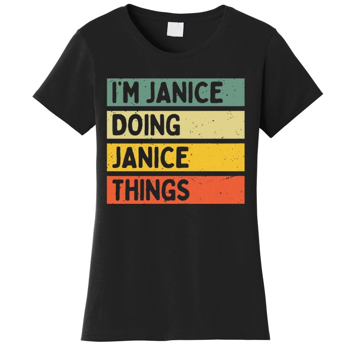 IM Janice Doing Janice Things Funny Personalized Quote Women's T-Shirt