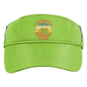 I Just Dropped A Load Truck Driver Adult Drive Performance Visor