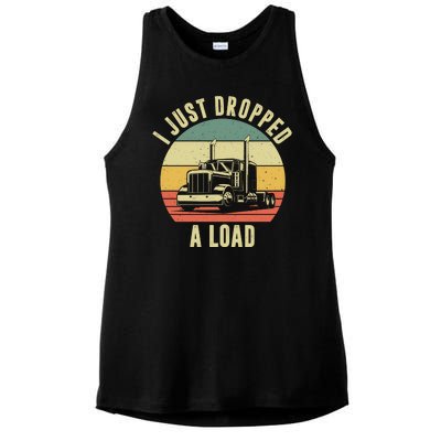 I Just Dropped A Load Truck Driver Ladies PosiCharge Tri-Blend Wicking Tank