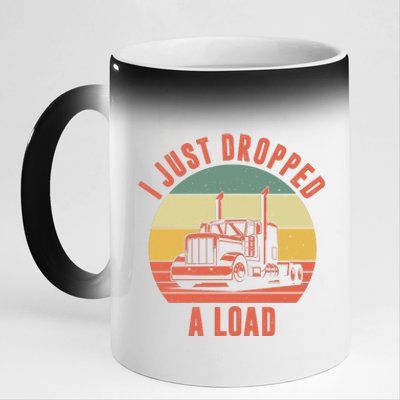 I Just Dropped A Load Truck Driver 11oz Black Color Changing Mug