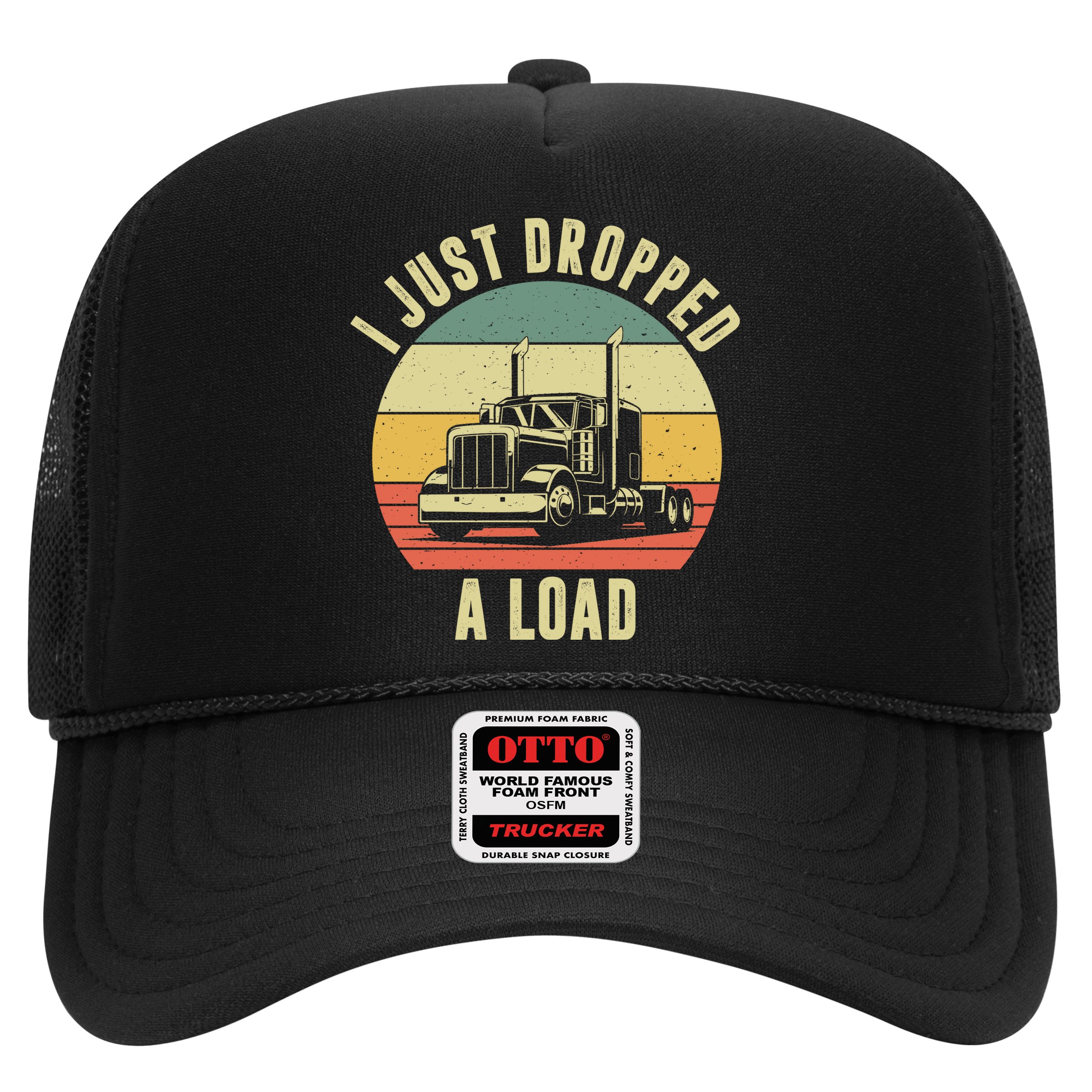 I Just Dropped A Load Truck Driver Hat