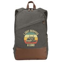I Just Dropped A Load Truck Driver Cotton Canvas Backpack