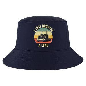 I Just Dropped A Load Truck Driver Cool Comfort Performance Bucket Hat