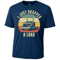 I Just Dropped A Load Truck Driver Cooling Performance Crew T-Shirt