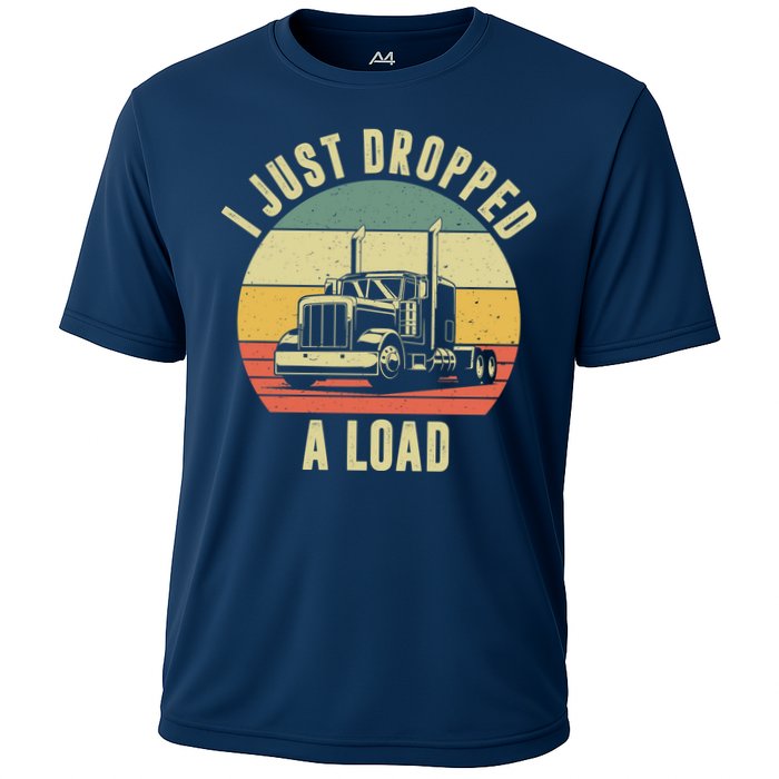 I Just Dropped A Load Truck Driver Cooling Performance Crew T-Shirt