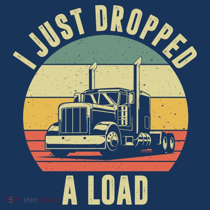 I Just Dropped A Load Truck Driver Flatbill Hat