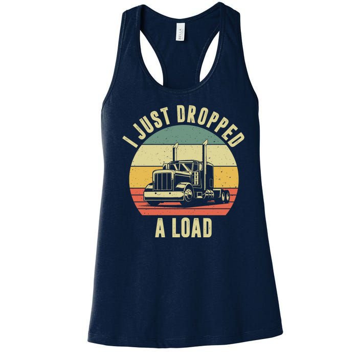 I Just Dropped A Load Truck Driver Women's Racerback Tank