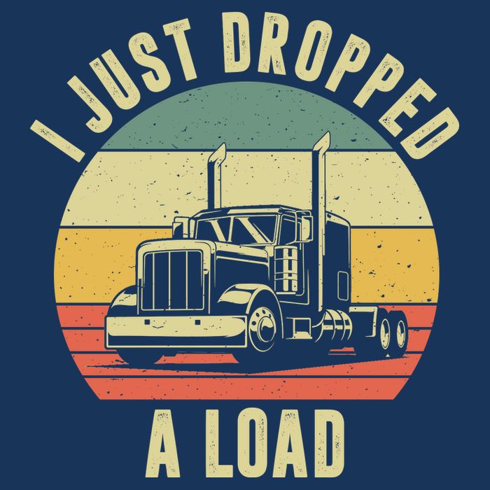 I Just Dropped A Load Truck Driver Tank Top