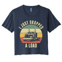 I Just Dropped A Load Truck Driver Women's Crop Top Tee