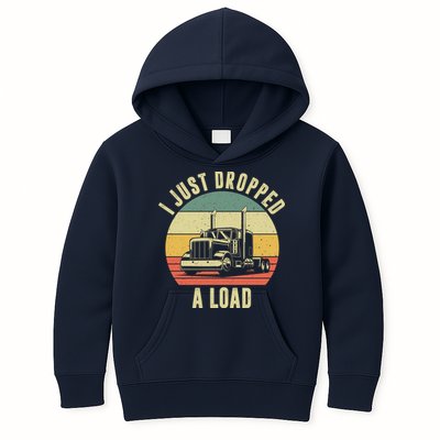 I Just Dropped A Load Truck Driver Kids Hoodie