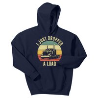 I Just Dropped A Load Truck Driver Kids Hoodie