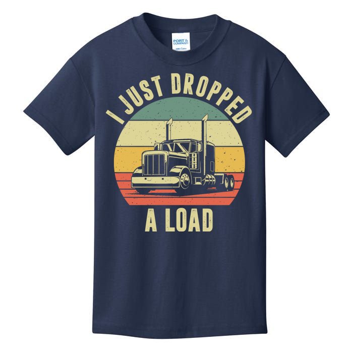 I Just Dropped A Load Truck Driver Kids T-Shirt