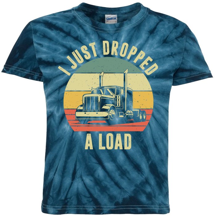 I Just Dropped A Load Truck Driver Kids Tie-Dye T-Shirt