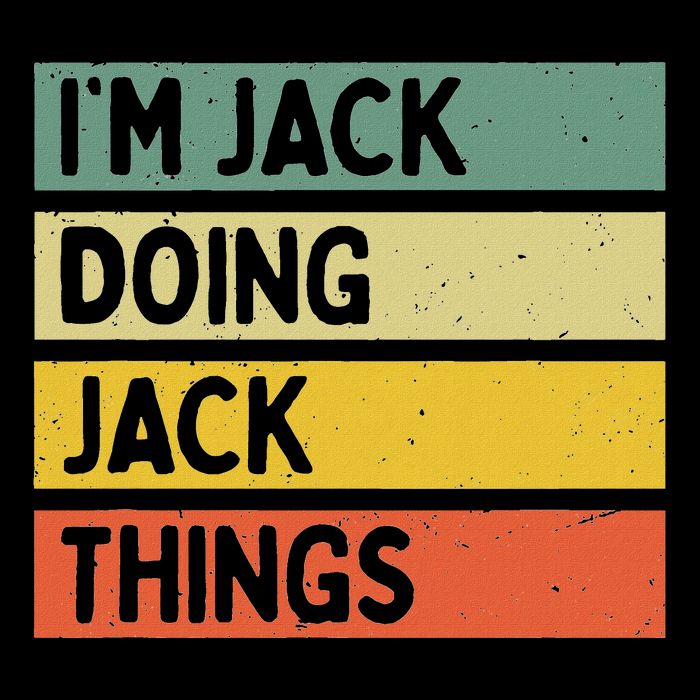 IM Jack Doing Jack Things Funny Personalized Quote T-Shirt