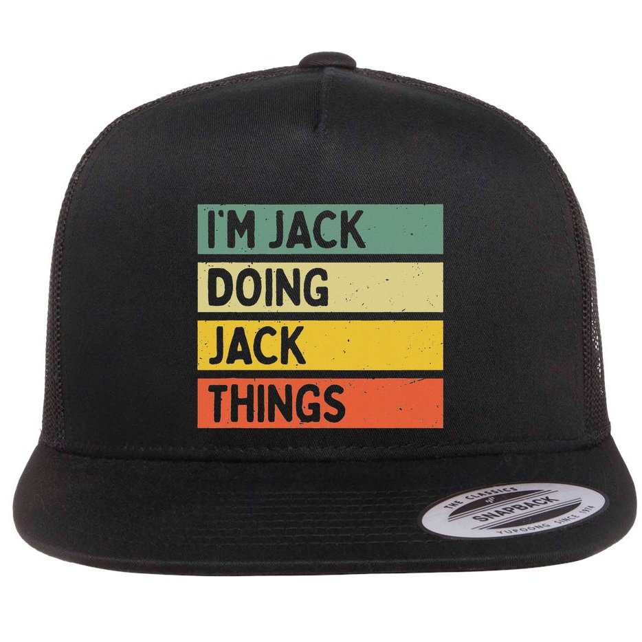 IM Jack Doing Jack Things Funny Personalized Quote Flat Bill Trucker Hat