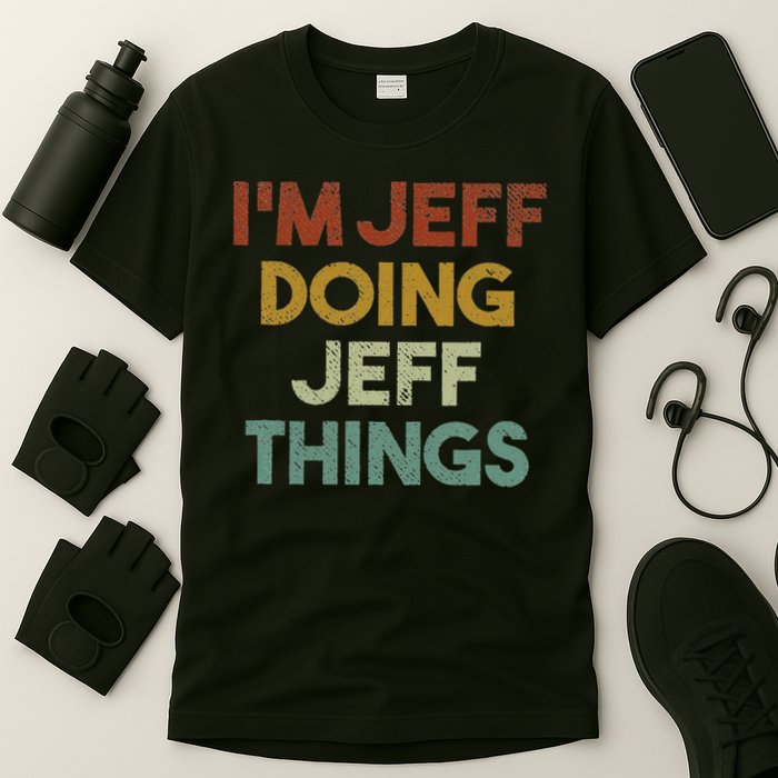 I'm Jeff Doing Jeff Things Funny First Name Jeff T-Shirt