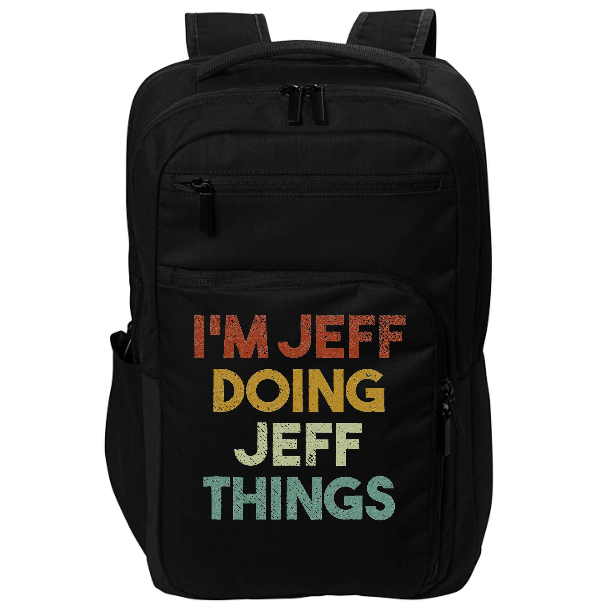 I'm Jeff Doing Jeff Things Funny First Name Jeff Impact Tech Backpack