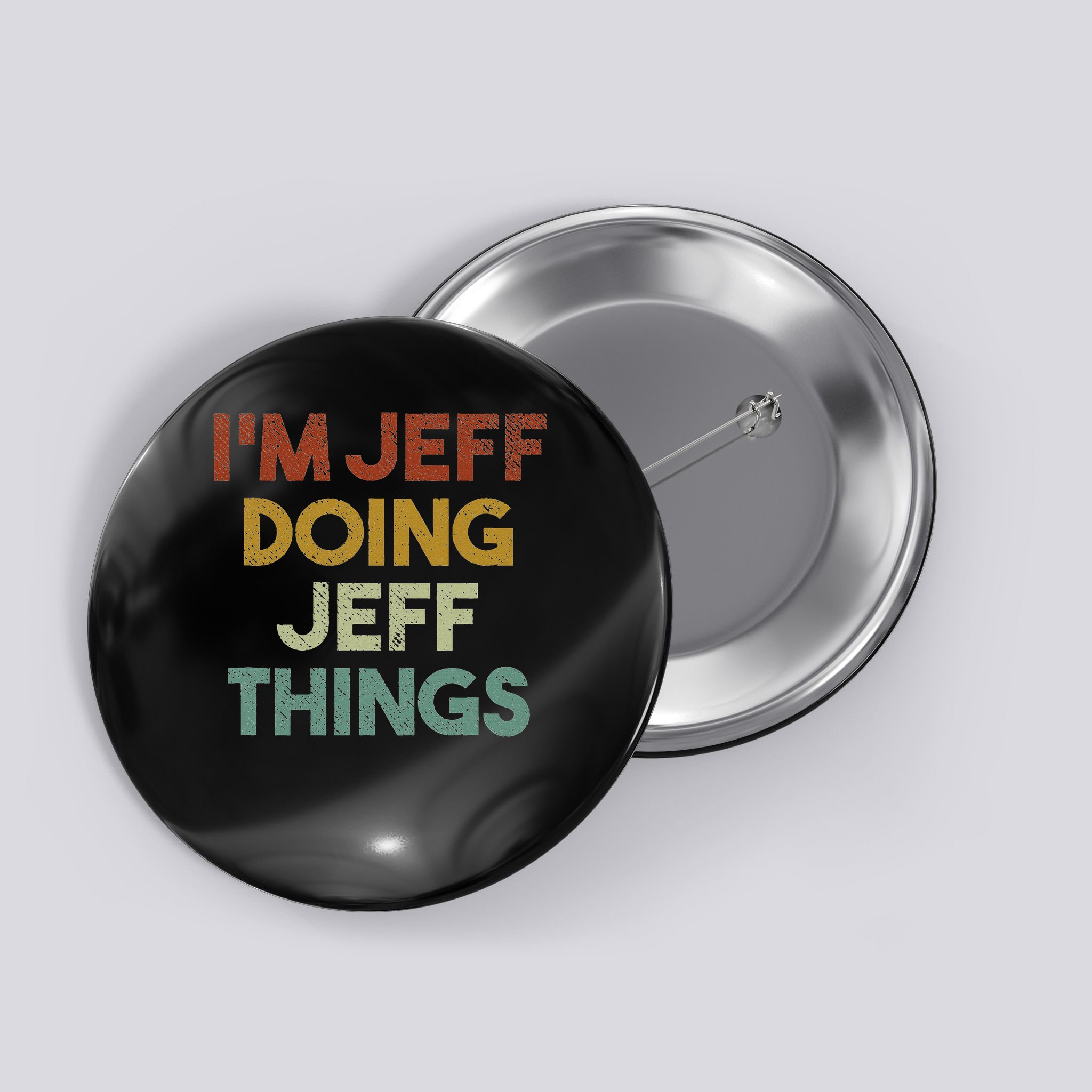 I'm Jeff Doing Jeff Things Funny First Name Jeff Button