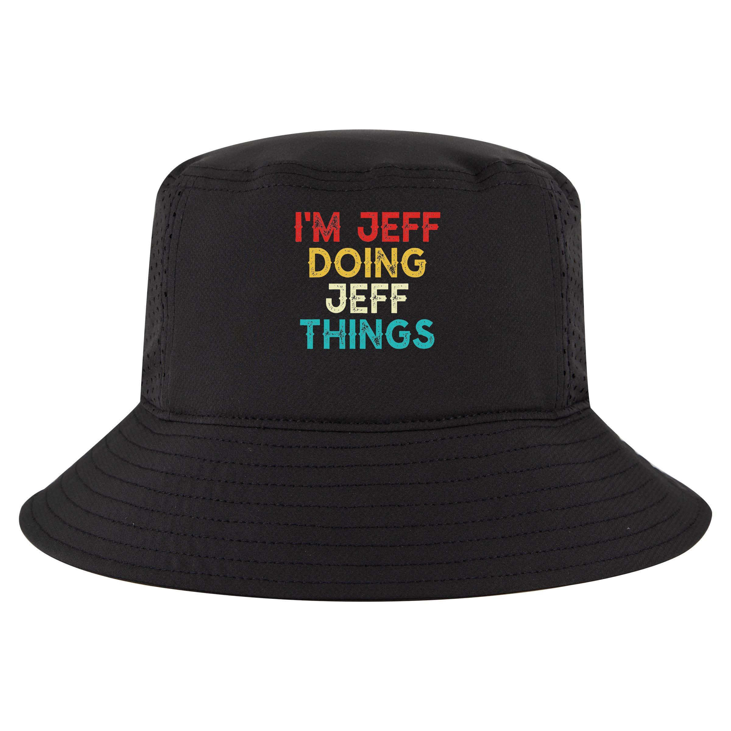 I'm Jeff Doing Jeff Things Funny Christmas Vintage Cool Comfort Performance Bucket Hat