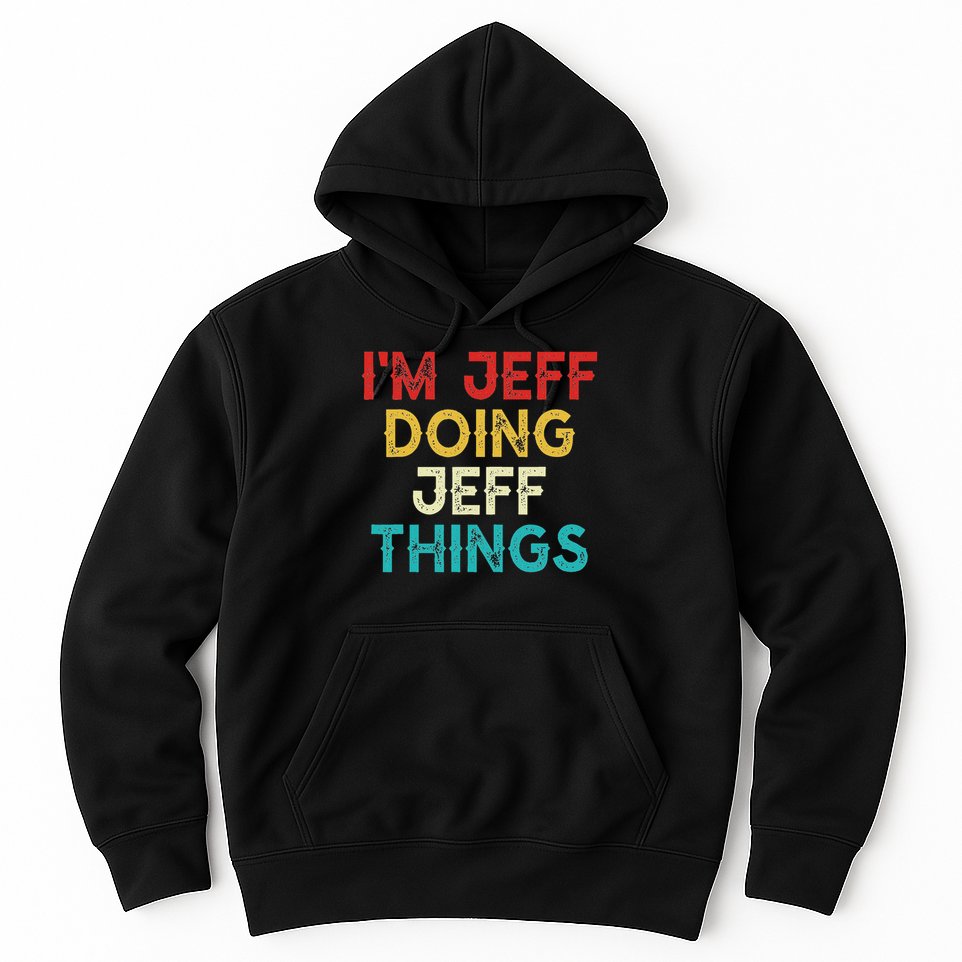 I'm Jeff Doing Jeff Things Funny Christmas Vintage Hoodie