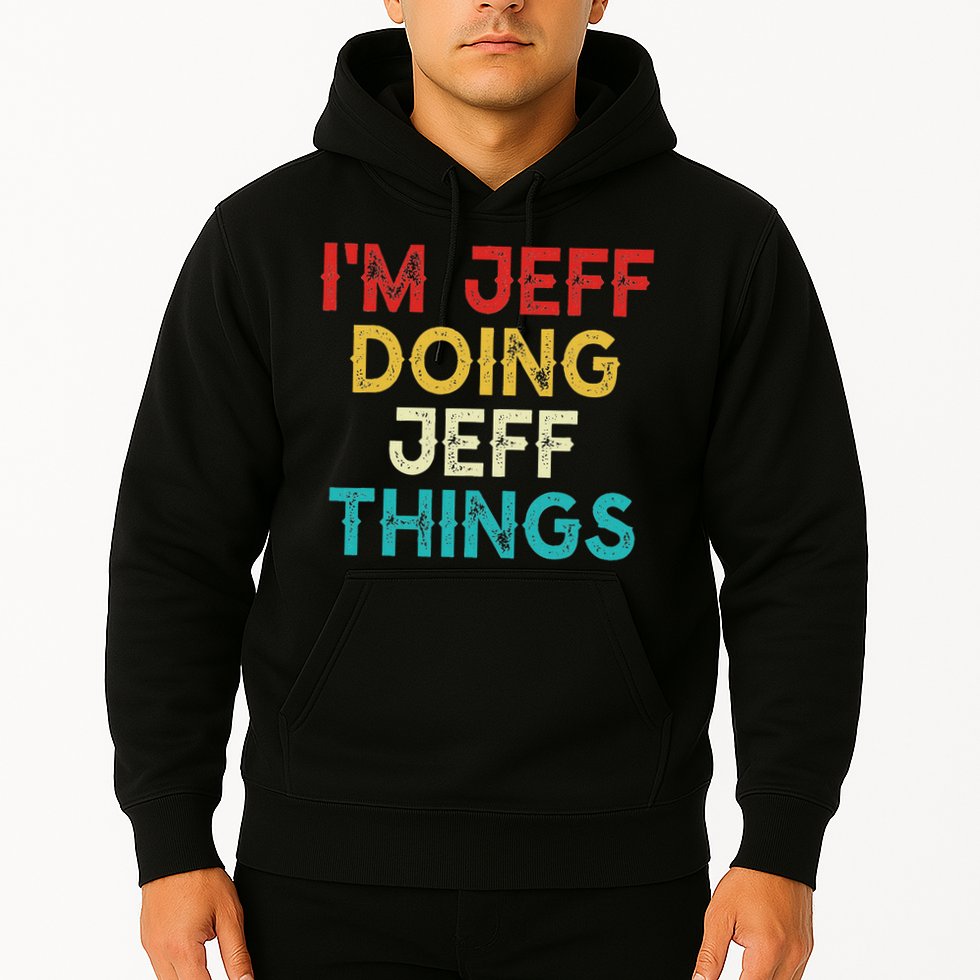I'm Jeff Doing Jeff Things Funny Christmas Vintage Hoodie