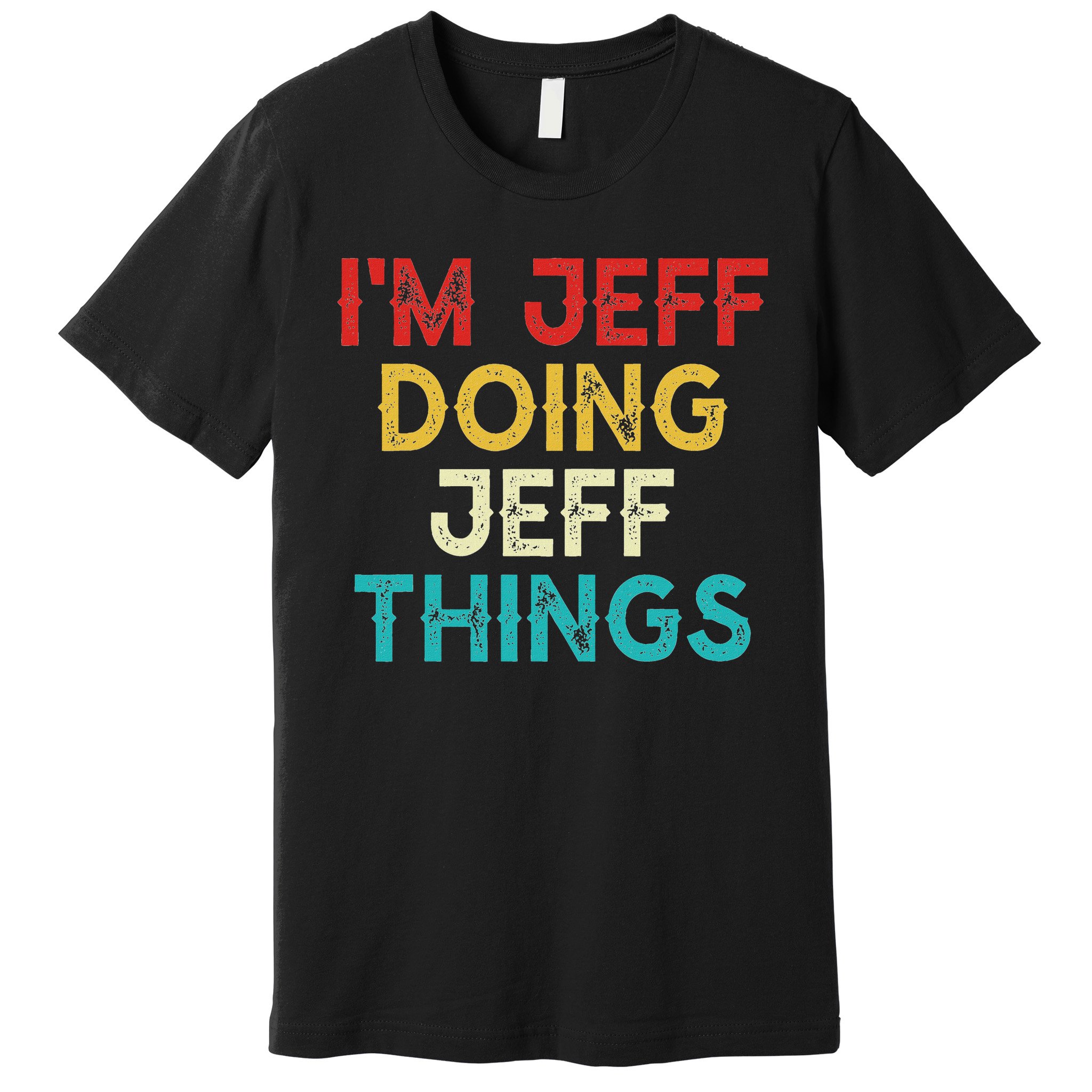 I'm Jeff Doing Jeff Things Funny Christmas Vintage Premium T-Shirt