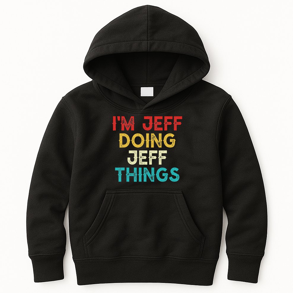 I'm Jeff Doing Jeff Things Funny Christmas Vintage Kids Hoodie