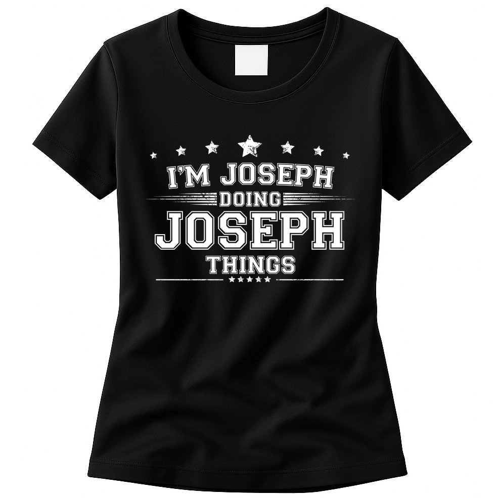 Im Joseph Doing Joseph Things Womens T-Shirt