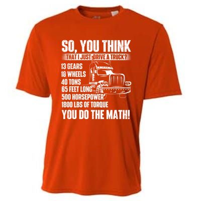 I Just Drive A Truck Cute Gift Trucker Semi Truck Driver Big Rig Cute Gift Cooling Performance Crew T-Shirt