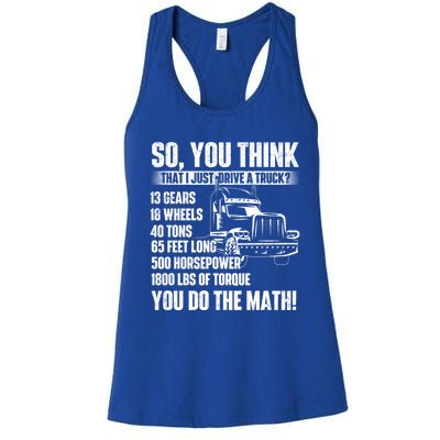 I Just Drive A Truck Cute Gift Trucker Semi Truck Driver Big Rig Cute Gift Women's Racerback Tank