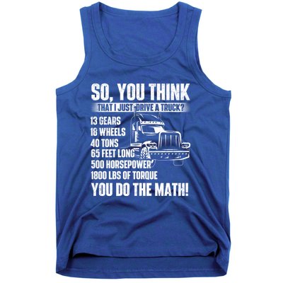 I Just Drive A Truck Cute Gift Trucker Semi Truck Driver Big Rig Cute Gift Tank Top