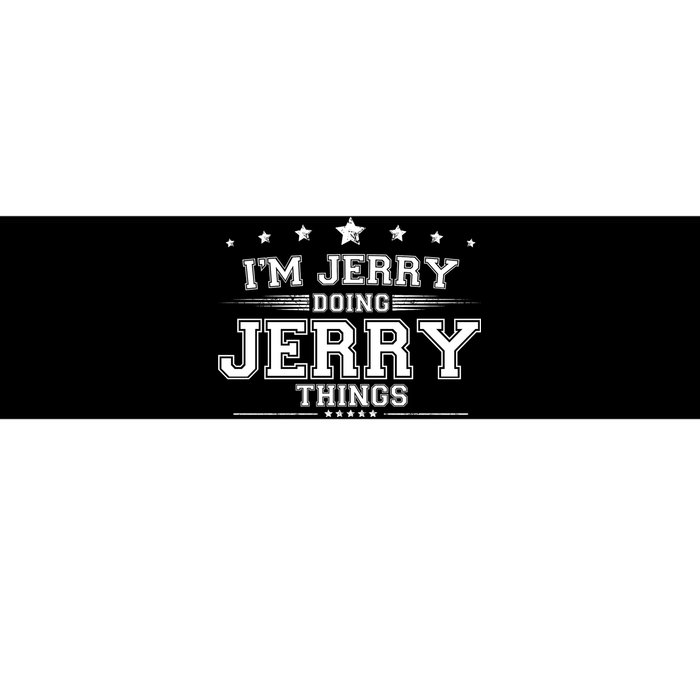 Im Jerry Doing Jerry Things Bumper Sticker