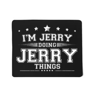 Im Jerry Doing Jerry Things Mousepad