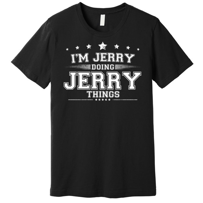 Im Jerry Doing Jerry Things Premium T-Shirt