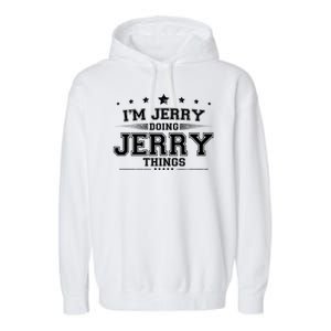 Im Jerry Doing Jerry Things Garment-Dyed Fleece Hoodie