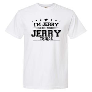 Im Jerry Doing Jerry Things Garment-Dyed Heavyweight T-Shirt