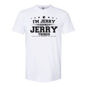 Im Jerry Doing Jerry Things Softstyle CVC T-Shirt