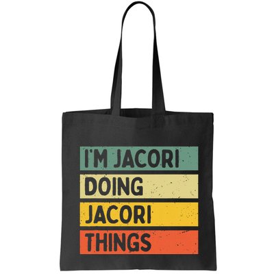 IM Jacori Doing Jacori Things Funny Personalized Quote Bag