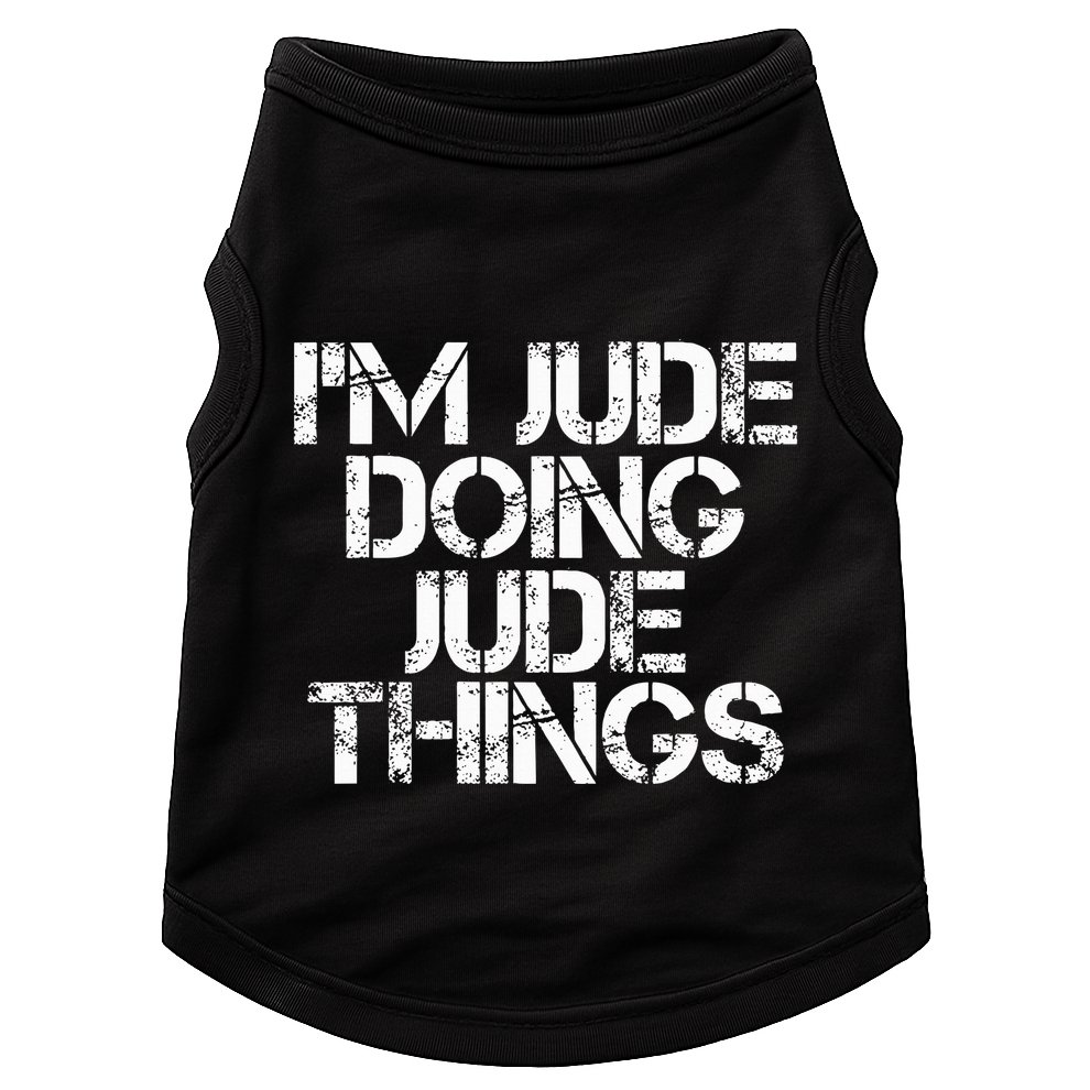 IM Jude Doing Jude Things Funny Birthday Name Gift Idea Doggie Tank