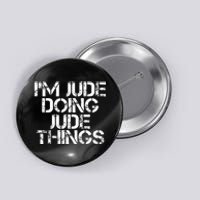 IM Jude Doing Jude Things Funny Birthday Name Gift Idea Button