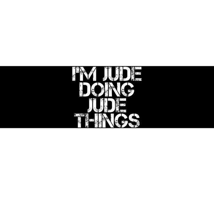 IM Jude Doing Jude Things Funny Birthday Name Gift Idea Bumper Sticker