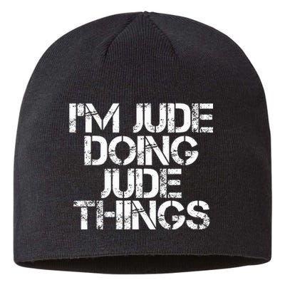 IM Jude Doing Jude Things Funny Birthday Name Gift Idea Sustainable Beanie