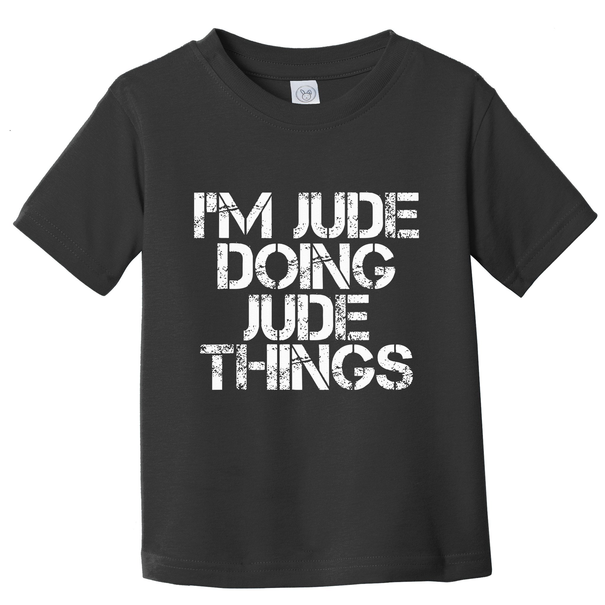 IM Jude Doing Jude Things Funny Birthday Name Gift Idea Toddler T-Shirt