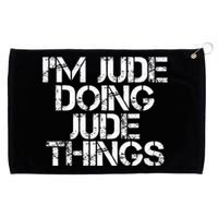 IM Jude Doing Jude Things Funny Birthday Name Gift Idea Grommeted Golf Towel