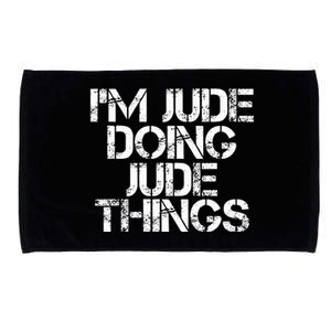 IM Jude Doing Jude Things Funny Birthday Name Gift Idea Microfiber Hand Towel