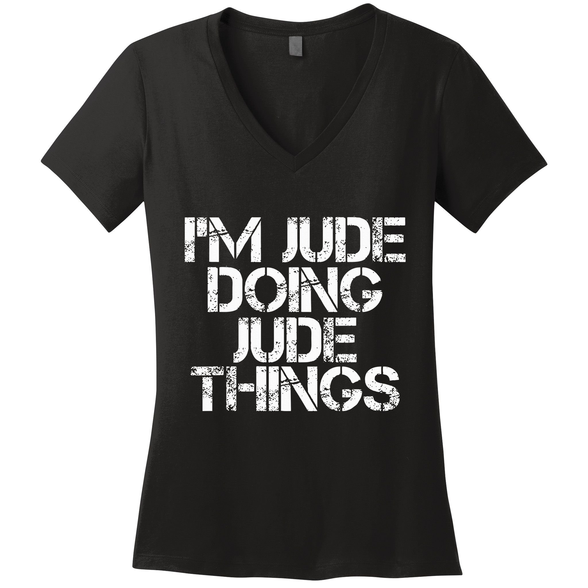 IM Jude Doing Jude Things Funny Birthday Name Gift Idea Women's V-Neck T-Shirt