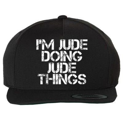 IM Jude Doing Jude Things Funny Birthday Name Gift Idea Wool Snapback Cap